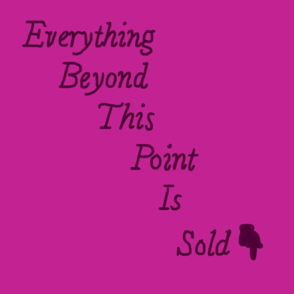 Everything is sold past here.